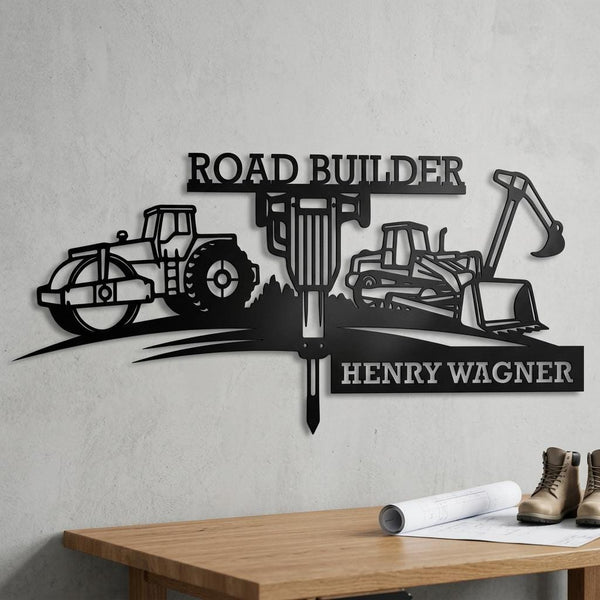 Custom Road Builder Metal Sign
